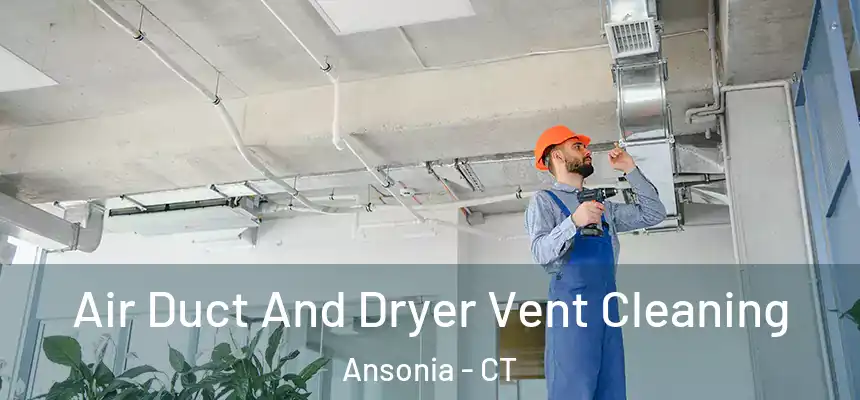  Air Duct And Dryer Vent Cleaning Ansonia - CT