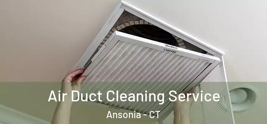  Air Duct Cleaning Service Ansonia - CT