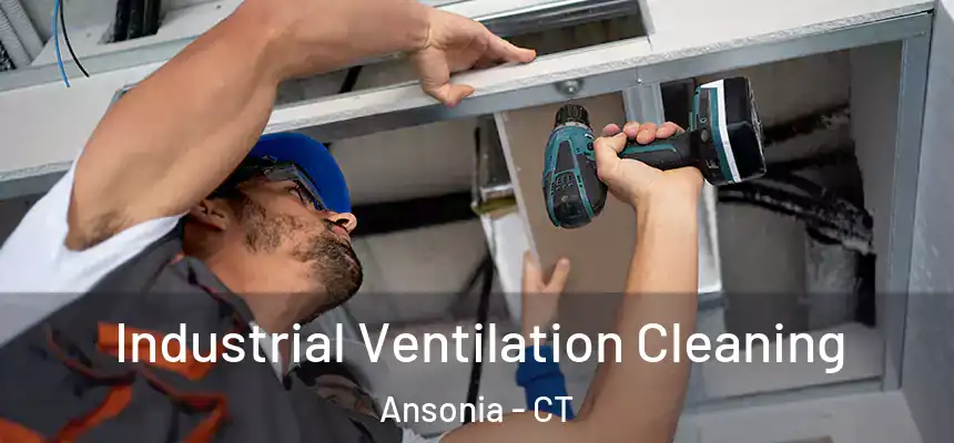  Industrial Ventilation Cleaning Ansonia - CT